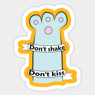 big cat say don't shake don't kiss Sticker